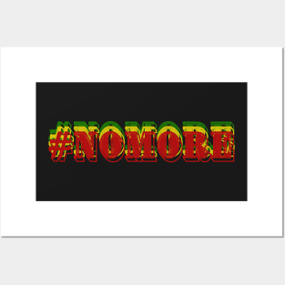 No more, #nomore , nomore Posters and Art